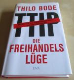 Thilo Bode: Die Freihandelslüge – Warum 