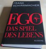 Frank Schirrmacher: Ego – Das Spiel des 