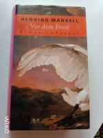 Henning Mankell: Vor dem Frost – Roman Henning Mankell: Vor dem Frost – Roman