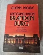 Glenn Meade: Unternehmen Brandenburg – T