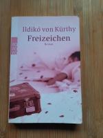 Ildikó von Kürthy: Freizeichen Ildikó von Kürthy: Freizeichen