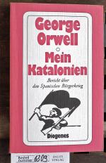 George Orwell: Mein Katalonien Bericht ü