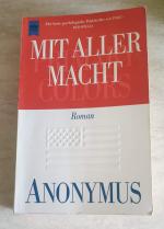 Anonymus: Mit aller Macht – Roman