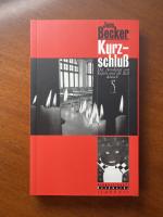 Jens Becker: Kurzschluß - der Amoklauf v