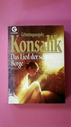 Konsalik: DAS LIED DER SCHWARZEN BERGE. 