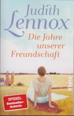 Judith Lennox: Die Jahre unserer Freunds