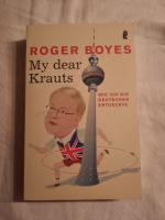 Roger Boyes: My dear Krauts – Wie ich di Roger Boyes: My dear Krauts – Wie ich di