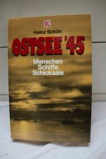 Heinz Schön: Ostsee 45 – Menschen, Schif