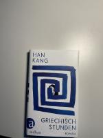 Han Kang: Griechischstunden