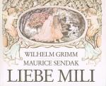 Wilhelm Grimm: Liebe Mili - ein Märchen