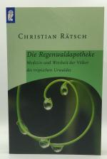 Christian Rätsch: Die Regenwaldapotheke 