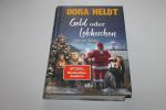 Dora Heldt: Geld oder Lebkuchen – Fast e Dora Heldt: Geld oder Lebkuchen – Fast e