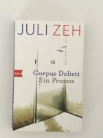 Juli Zeh: Corpus Delicti – Ein Prozess