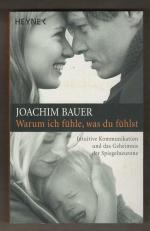 Joachim Bauer: Warum ich fühle, was du f