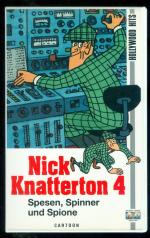Nick Knatterton 4 (= Spesen, Spinner und Spione sowie Ballermänner und Computer)