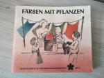 Renate Jörke: Färben mit Pflanzen – Text Renate Jörke: Färben mit Pflanzen – Text