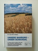 Dr. med. Max Otto Bruker: Unsere Nahrung Dr. med. Max Otto Bruker: Unsere Nahrung