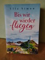 Ella Simon: Bis wir wieder fliegen