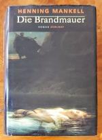 Henning Mankell: Die Brandmauer Henning Mankell: Die Brandmauer