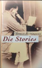 Ernest Hemingway: Die Stories Ernest Hemingway: Die Stories
