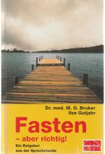 Max Otto Bruker: Fasten - aber richtig Max Otto Bruker: Fasten - aber richtig