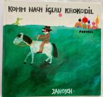 Janosch: Komm nach Iglau Krokodil
