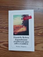 Daniela Krien: Irgendwann werden wir uns