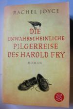 Rachel Joyce: Die unwahrscheinliche Pilg Rachel Joyce: Die unwahrscheinliche Pilg