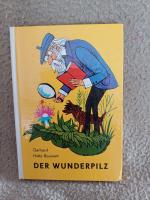 Gerhard Holtz-Baumert: Der Wunderpilz un