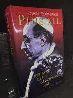 John Cornwell: Pius XII. Der Papst, der 
