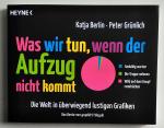 Katja Berlin /Peter Grünlich: Was wir tu Katja Berlin /Peter Grünlich: Was wir tu