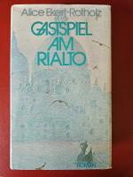 Alice Ekert-Rotholz: Gastspiel am Rialto
