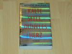 Wendy Walker: Kalte Seele, dunkles Herz 