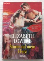 Elizabeth Lowell: Sturm auf mein Herz