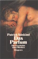 Patrick Süskind: Das Parfum. Die Geschic