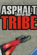 Morton Rhue: Asphalt Tribe – Kinder der Morton Rhue: Asphalt Tribe – Kinder der
