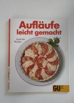 Annette Wolter: Aufläufe leicht gemacht