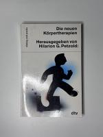 Hilarion Petzold: Die neuen Körpertherap