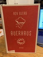 Bov Bjerg: Auerhaus – Roman