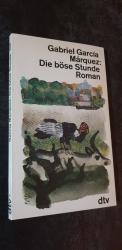 Gabriel García Márquez: Die böse Stunde Gabriel García Márquez: Die böse Stunde