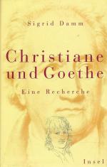 Sigrid Damm: Christiane und Goethe – Ein