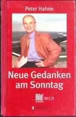 Peter Hahne: Neue Gedanken am Sonntag - Peter Hahne: Neue Gedanken am Sonntag -