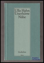 Ulla Hahn: Unerhörte Nähe. (Signiert)., 