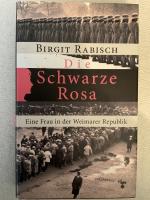 Birgit Rabisch: Die Schwarze Rosa – Eine