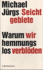 Michael Jürgs: Seichtgebiete – Warum wir