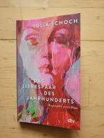 Julia Schoch: Das Liebespaar des Jahrhun Julia Schoch: Das Liebespaar des Jahrhun