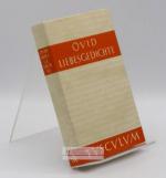 Ovid und Walter Marg: Liebesgedichte = A