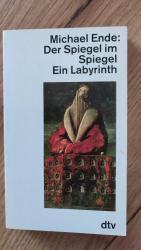 Michael Ende: Der Spiegel im Spiegel - e