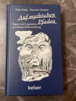Felix Huby: Auf mythischen Pfaden – Sage