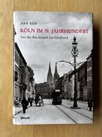 Adolf Klein: Köln im 19. Jahrhundert. Vo